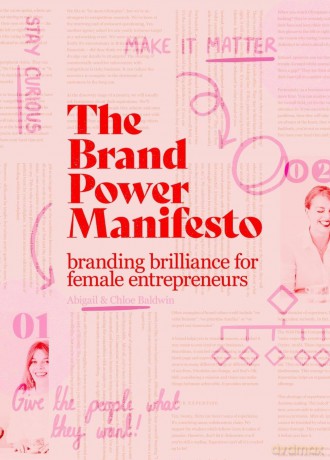 The Brand Power Manifesto: A creative roadmap for female entrepreneurs - Abigail Baldwin [KSIĄŻKA]