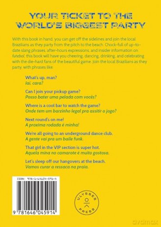 The Brazilian-Portuguese Slang Phrasebook: The Ultimate Soccer Fan's Guide to Slang, Music, Fun and Futebol - Alice Et Al Rose [KSIĄŻKA]