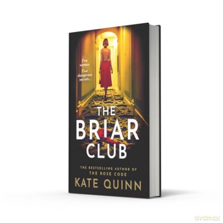 The Briar Club: The dramatic new historical mystery novel for 2024 from the #1 bestselling author of The Rose Code and The Alice Network - Kate Quinn [KSIĄŻKA]
