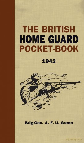 The British Home Guard Pocketbook - Green A F U [KSIĄŻKA]