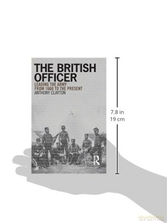 The British Officer: Leading the Army from 1660 to the present - Anthony Clayton [KSIĄŻKA]