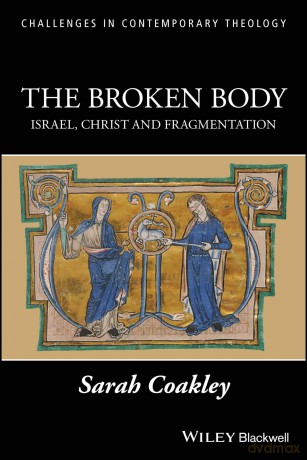 The Broken Body: Israel, Christ and Fragmentation (Challenges in Contemporary Theology) [KSIĄŻKA]