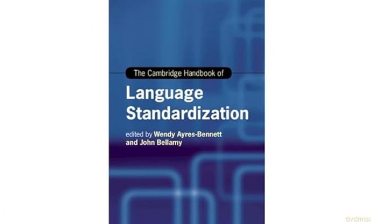 The Cambridge Handbook of Language Standardization (Cambridge Handbooks in Language and Linguistics) - Edited By Wendy Ayre [KSIĄŻKA]