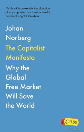 The Capitalist Manifesto: Why the Global Free Market Will Save the World - Johan Norberg [KSIĄŻKA]