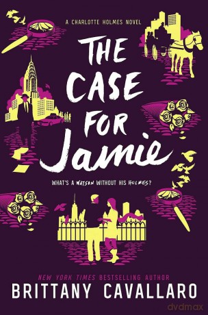 The Case for Jamie: Brittany Cavallaro: 3 (Charlotte Holmes Novel) - Brittany Cavallaro [KSIĄŻKA]