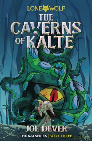 The Caverns of Kalte: Lone Wolf Junior Edition 3: Lone Wolf #3 - Joe Dever [KSIĄŻKA]