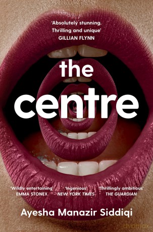 The Centre: Ayesha Manazir Siddiqi - Ayesha M Siddiqi [KSIĄŻKA]