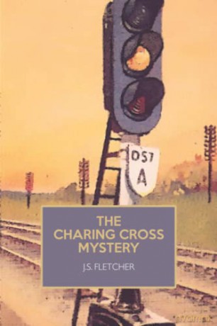 The Charing Cross Mystery - J S Fletcher [KSIĄŻKA]