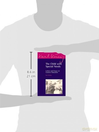 The Child with Special Needs: Letters and Essays on Curative Education: 4 (Karl K nig Archive) - Karl Konig [KSIĄŻKA]