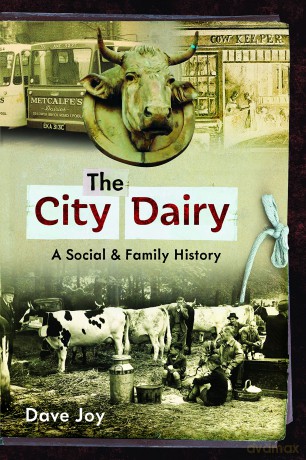 The City Dairy: A Social and Family History - Dave Joy [KSIĄŻKA]