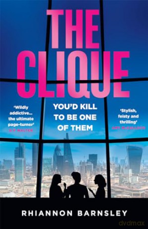The Clique: A brand new psychological thriller with unexpected twists for summer 2024 - Rhiannon Barnsley [KSIĄŻKA]