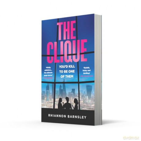 The Clique: A brand new psychological thriller with unexpected twists for summer 2024 - Rhiannon Barnsley [KSIĄŻKA]