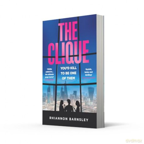 The Clique: A brand new psychological thriller with unexpected twists for summer 2024 - Rhiannon Barnsley [KSIĄŻKA]