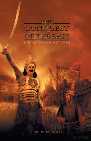 The Conquest of the East: Royal Crown Returns - R. Dr. Durgadoss [KSIĄŻKA]