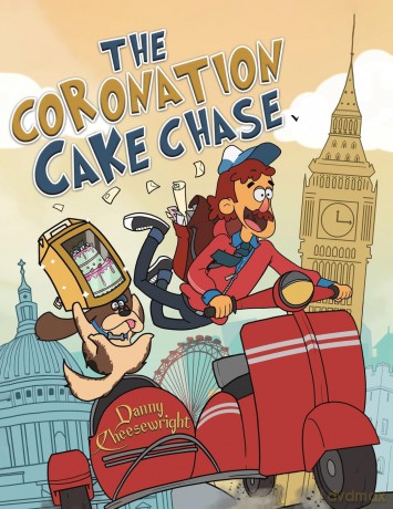 The Coronation Cake Chase - Danny Cheesewright [KSIĄŻKA]