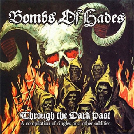 Bombs Of Hades: Through The Dark Past [CD]