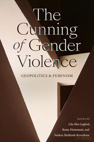 The Cunning of Gender Violence: Geopolitics and Feminism (Next Wave: New Directions in Women's Studies) - Lila Abu-Lughod [KSIĄŻKA]