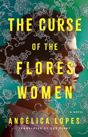The Curse of the Flores Women: A Novel - Ang Lica Lopes [KSIĄŻKA]