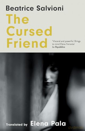 The Cursed Friend: A thrilling debut novel and timeless tale of female friendship - Beatrice Salvioni [KSIĄŻKA]