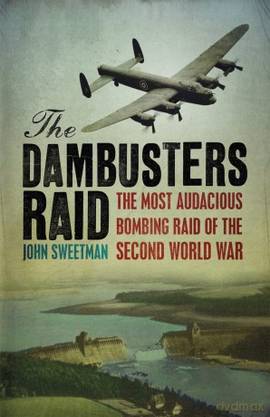 The Dambusters Raid (W&N Military) - John Sweetmna [KSIĄŻKA]