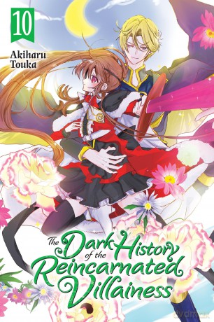 The Dark History of the Reincarnated Villainess, Vol. 10: Volume 10 (DARK HISTORY OF REINCARNATED VILLAINESS GN) - Akiharu Touka [KSIĄŻKA]