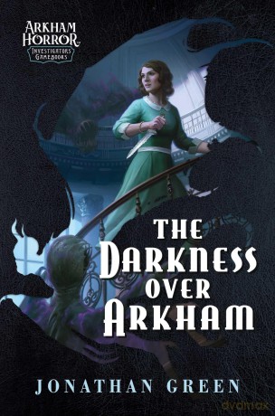 The Darkness Over Arkham: An Arkham Horror Investigators Gamebook - Jonathan Green [KSIĄŻKA]