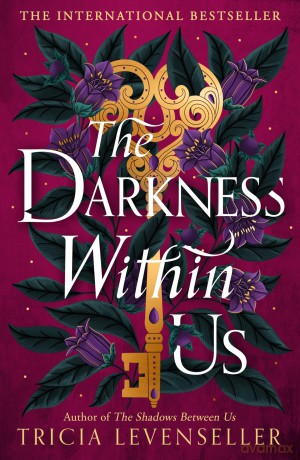 The Darkness Within Us: The intoxicating sequel to The Shadows Between Us, from multi-million copy selling author Tricia Levenseller - Tricia Levenseller [KSIĄŻKA]