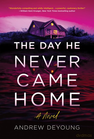 The Day He Never Came Home - Andrew Deyoung [KSIĄŻKA]