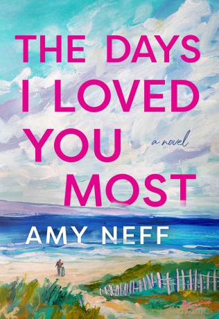 The Days I Loved You Most - Neff Amy [KSIĄŻKA]