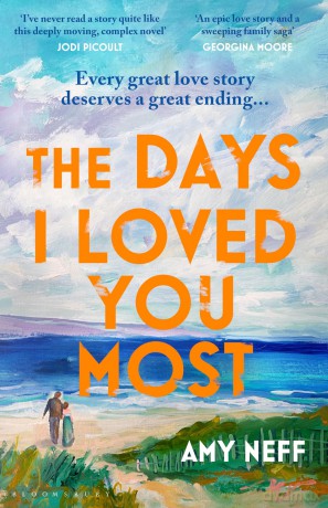 The Days I Loved You Most: Perfect for fans of The Notebook - Amy Neff [KSIĄŻKA]