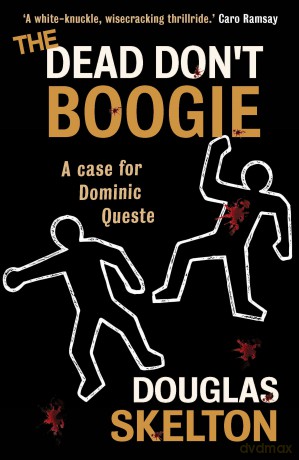 The Dead Don't Boogie (Dominic Queste) - Douglas Skelton [KSIĄŻKA]