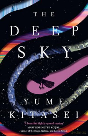 The Deep Sky: The stunning science fiction thriller debut - Yume Kitasei [KSIĄŻKA]