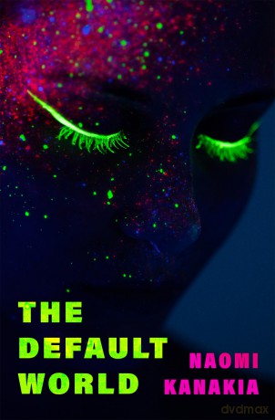 The Default World - Naomi Kanakia [KSIĄŻKA]