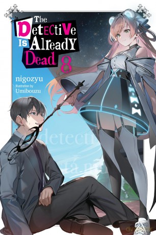The Detective Is Already Dead, Vol. 8: Volume 8 (DETECTIVE IS ALREADY DEAD NOVEL SC) - Nigozyu [KSIĄŻKA]