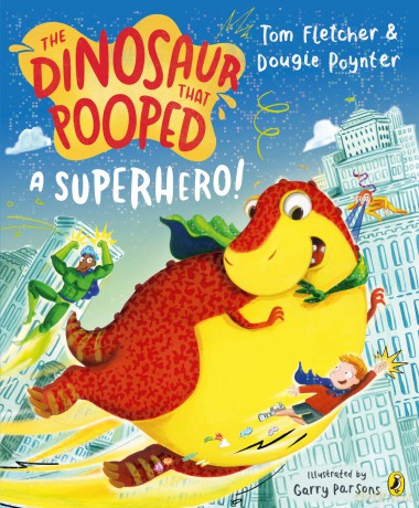 The Dinosaur that Pooped a Superhero - Tom Fletcher [KSIĄŻKA]