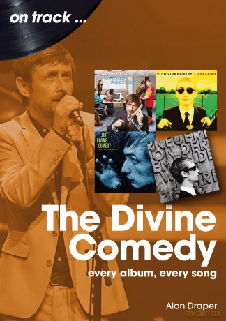 The Divine Comedy On Track: Every Album, Every Song - Alan Draper [KSIĄŻKA]