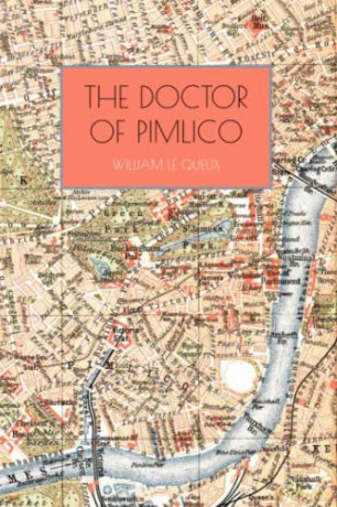 The Doctor of Pimlico - William Le Queux [KSIĄŻKA]