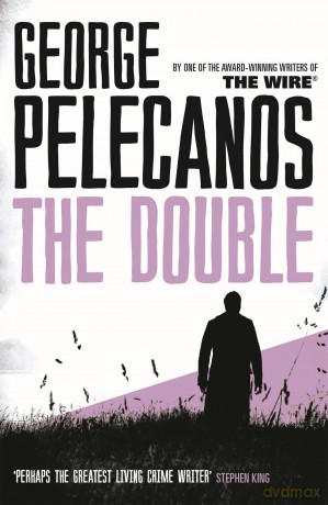 The Double: From Co-Creator of Hit HBO Show 'We Own This City' - George Pelecanos [KSIĄŻKA]