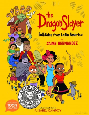 The Dragon Slayer: Folktales from Latin America: A TOON Graphic (Toon Latin American Folktales) [KSIĄŻKA]