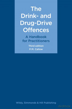 The Drink- and Drug-Drive Offences: A Handbook for Practitioners - Pauline Callow [KSIĄŻKA]