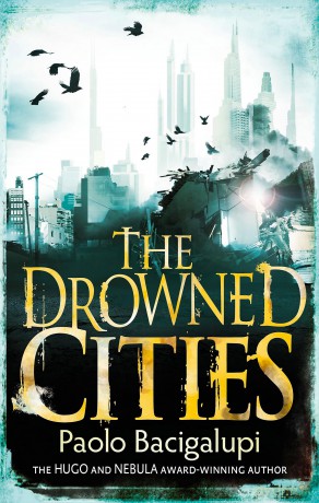 The Drowned Cities: Number 2 in series (Ship Breaker) - Paolo Bacigalupi [KSIĄŻKA]