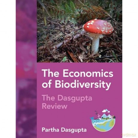 The Economics of Biodiversity: The Dasgupta Review - Partha Dasgupta [KSIĄŻKA]