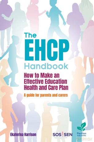 The EHCP Handbook: How to Make an Effective Education Health and Care Plan: A Guide for Parents and Carers - Ekaterina Harrison [KSIĄŻKA]
