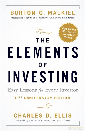 The Elements of Investing: Easy Lessons for Every Investor [KSIĄŻKA]