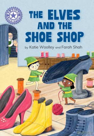 The Elves and the Shoe Shop: Independent Reading Purple 8 (Reading Champion) - Katie Woolley [KSIĄŻKA]