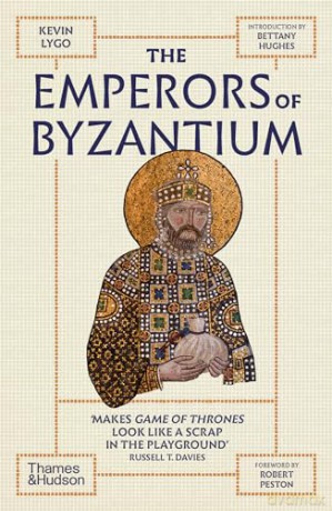 The Emperors of Byzantium - Kevin Lygo [KSIĄŻKA]