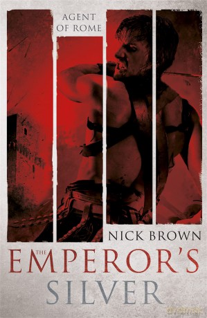 The Emperor's Silver: Agent of Rome 5 - Nick Brown [KSIĄŻKA]
