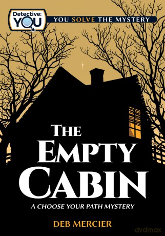 The Empty Cabin: A Choose Your Path Mystery (Detective: You) [KSIĄŻKA]