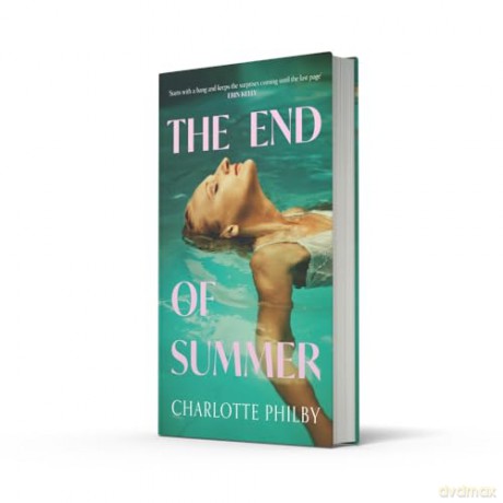 The End of Summer: The page-turning new suspense novel from a writer 'at the very top of her game' - Lucy Clarke - Charlotte Philby [KSIĄŻKA]