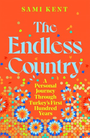 The Endless Country: A Personal Journey Through Turkey's First Hundred Years - Sami Kent [KSIĄŻKA]